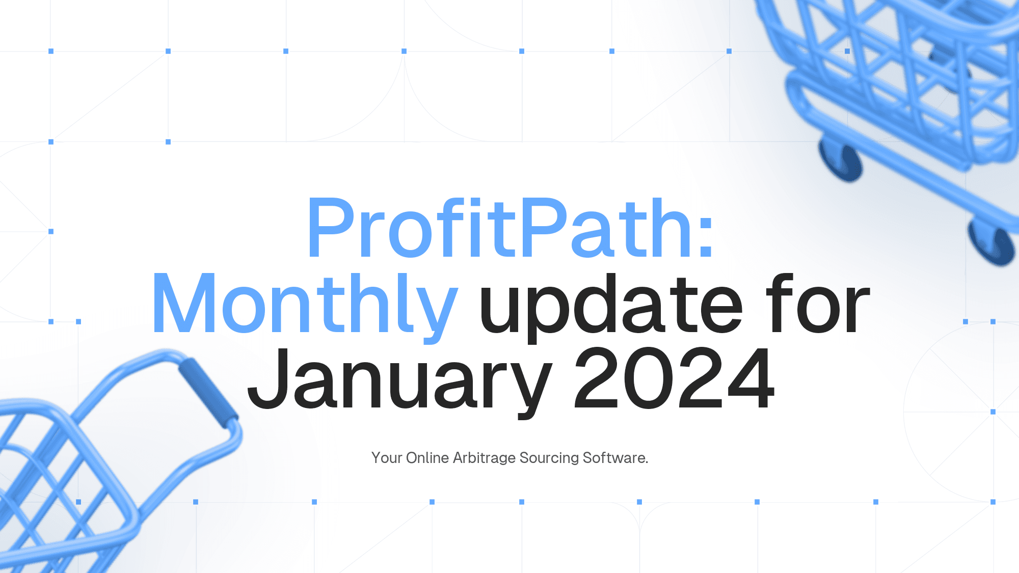 Our monthly update is here, and January has been an exciting month full of innovations and improvements for all of us at ProfitPath! 