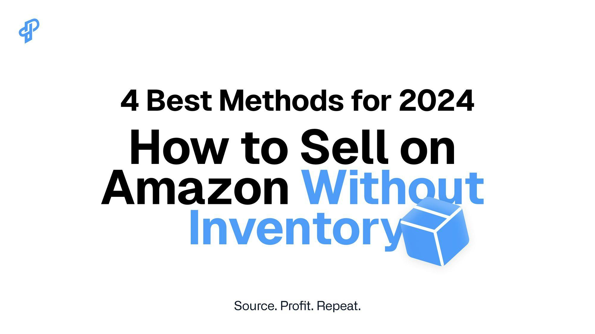 Discover the top 4 methods to sell on Amazon without inventory in 2024. Learn strategies like dropshipping and print-on-demand to start your e-commerce business with minimal investment.